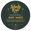 Bare Naked Shaving Soap Shaving Soap WhollyKaw Tallow 