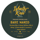 Bare Naked Shaving Soap Shaving Soap WhollyKaw 